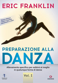Preparazione alla danza 1 allenamento specifico per esibirsi al meglio in qualunque forma di danza 