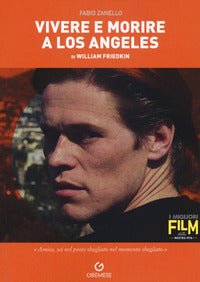 Vivere e morire a los angeles di william friedkin 