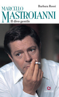 Marcello mastroianni - il divo gentile 