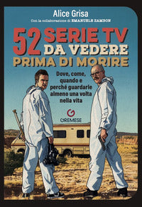 52 serie tv da vedere prima di morire - dove come quando e perche' guardarle almeno una volta nella 