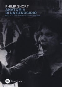 Anatomia di un genocidio - pol pot e i crimini di khmer rossi 