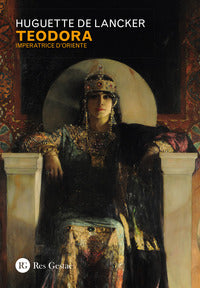Teodora - imperatrice d'oriente 