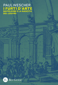Furti d'arte - napoleone e la nascita del louvre 