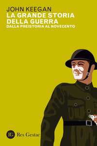 Grande storia della guerra - dalla preistoria al novecento 