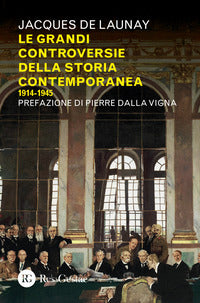 Grandi controversie della storia contemporanea 1914 - 1945 