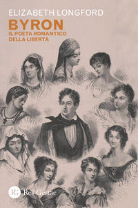 Byron - il poeta romantico della liberta' 