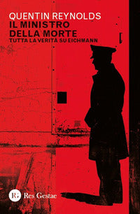 Ministro della morte - tutta la verita' su eichmann 