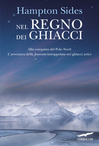 Nel regno dei ghiacci - alla conquista del polo nord 