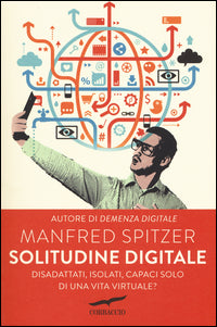 Solitudine digitale - disadattati isolati capaci solo di una vita virtuale ? 