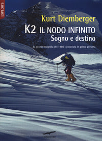 K2 il nodo infinito - sogno e destino 