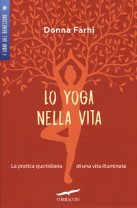 Yoga nella vita - la pratica quotidiana di una vita illuminata 