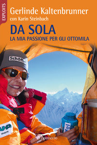 Da sola - la mia passione per gli ottomila 