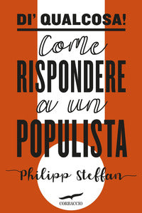 Di' qualcosa ! - come rispondere ad un populista 