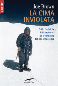 Cima inviolata - dalle fabbriche di manchester alla conquista del kangchenjunga 