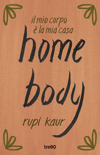 Home body - il mio corpo e' la mia casa 