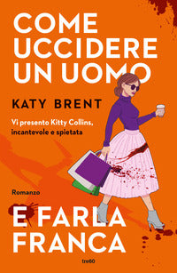 Come uccidere un uomo e farla franca 
