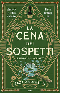 Cena dei sospetti - le indagini di moriarty 
