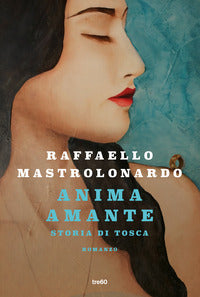 Anima amante - storia di tosca 