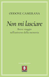 Non mi lasciare - breve viaggio nell'universo della memoria 