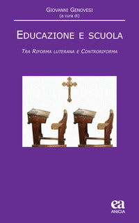 Educazione e scuola - tra riforma luterana e controriforma 