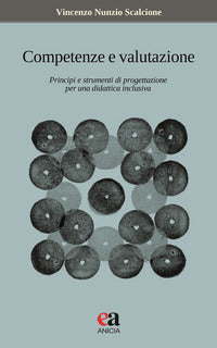 Competenze e valutazione - principi e strumenti di progettazione per una didattica 