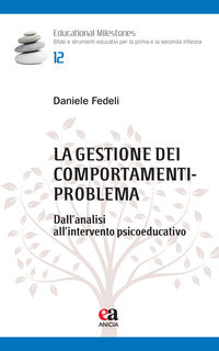 Gestione dei comportamenti - problema - dall'analisi all'intervento psicoeducativo 
