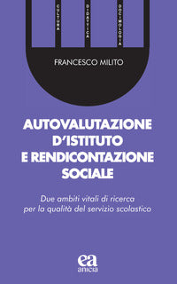 Autovalutazione d'istituto e rendicontazione sociale - due ambiti vitali di ricerca per la 