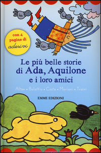 Piu' belle storie di ada aquilone e i loro amici 
