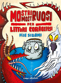 Mostri mostruosi per lettori coraggiosi 