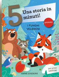 Funghi velenosi - una storia in 5 minuti ! 