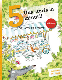 Gelato per tutti ! - una storia in 5 minuti ! 