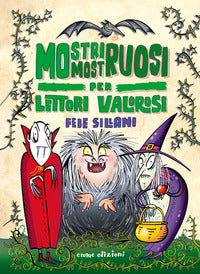 Mostri mostruosi per lettori valorosi 