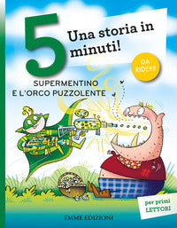 Supermentino e l'orco puzzolente una storia in 5 minuti ! 