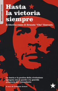 Hasta la victoria siempre - il libretto rosso di ernesto che guevara 