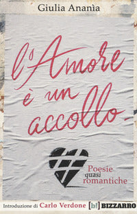 Amore e' un accollo - poesie ( quasi ) romantiche 