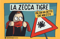 Zecca tigre - ma chi ha detto che non c'e !? 