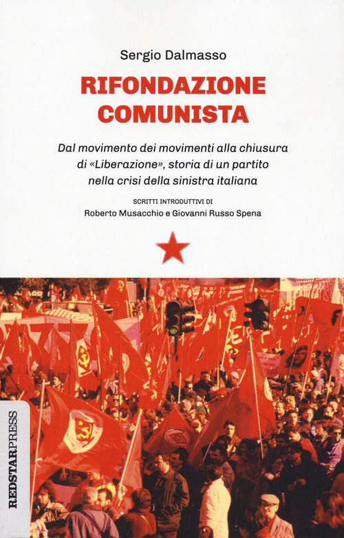 Rifondazione comunista - dal movimento dei movimenti alla chiusura di liberazione 