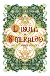 Isola di smeraldo - miti e leggende irlandesi 