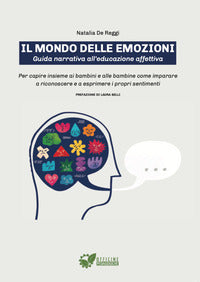 Mondo delle emozioni - guida narrativa all'educazione affettiva 