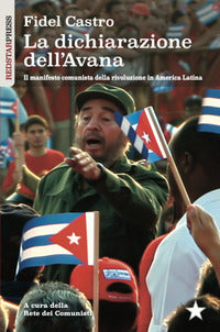 Dichiarazione dell'avana - il manifesto comunista della rivoluzione in america latina 