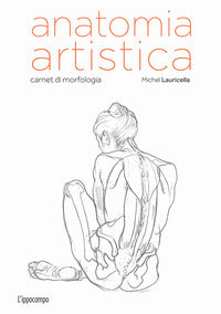 Anatomia artistica 1 - carnet di morfologia 