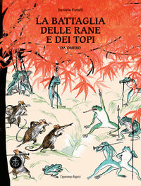 Battaglia delle rane e dei topi - da omero 