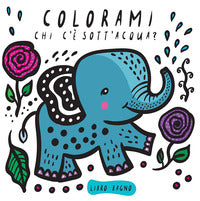 Colorami chi c'e' sott'acqua ? - libro bagno 