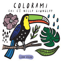 Colorami chi c'e' nella giungla ? - libro bagno 