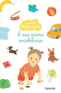 Mio primo vocabolario - i piccoli montessori 