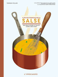 Piccolo manuale delle salse - per realizzare le salse come un chef 
