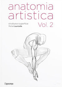 Anatomia artistica 2 - strutture e superficie 