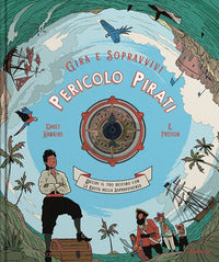 Pericolo pirati - decidi il tuo destino con la ruota della sopravvivenza gira e sopravvivi 