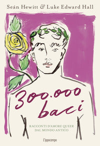 300000 baci - racconti d'amore queer dal mondo antico 
