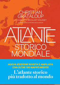 Atlante storico mondiale - la storia dell'umanita in 600 mappe 